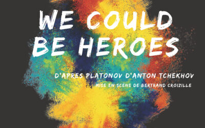 Spectacle « We Could Be Heroes » – 13 et 14 mai