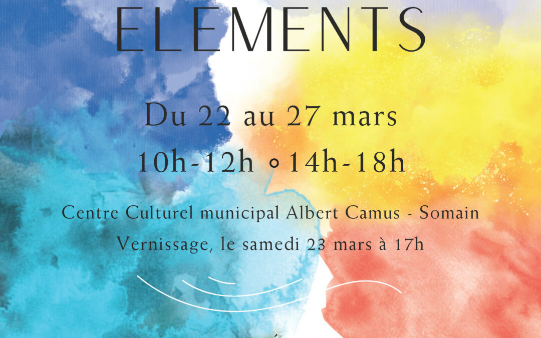 Exposition CEAS « Les Quatre Eléments » – 22 au 27 mars