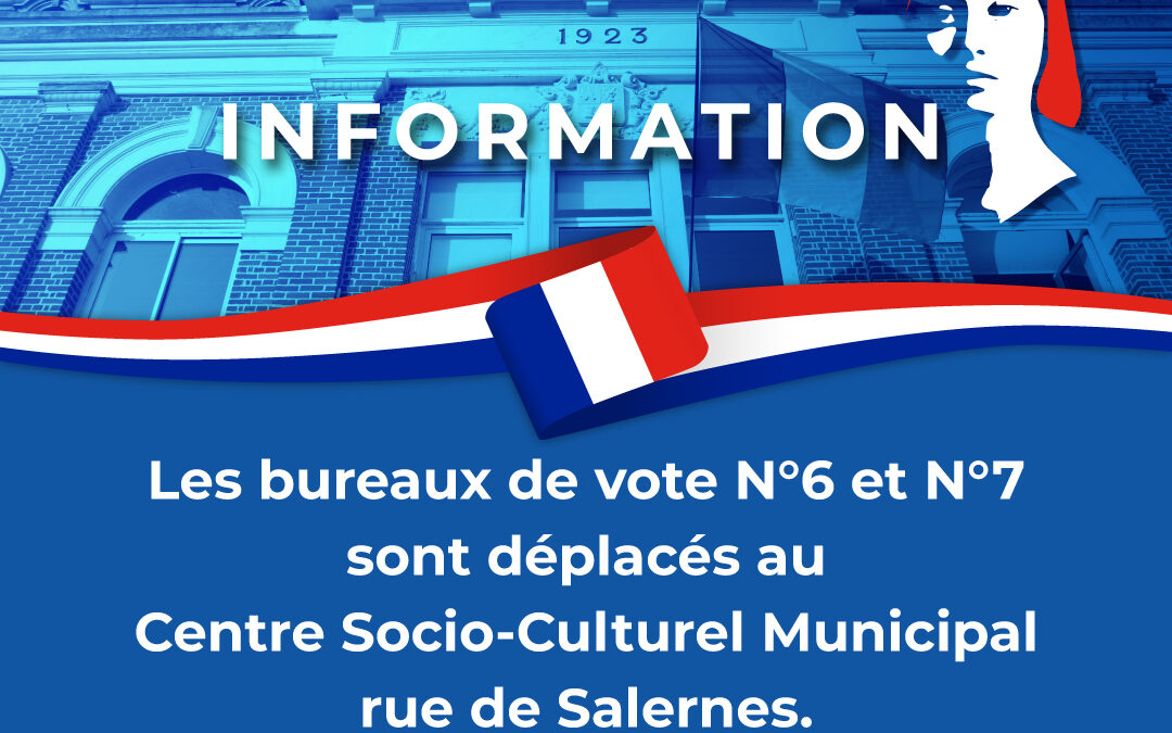 INFO bureaux de vote n°6 & 7