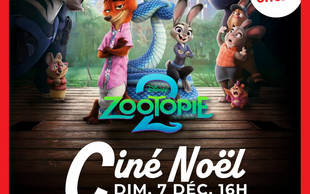 CINÉ NOËL – Zootopie 2 – 7 déc.