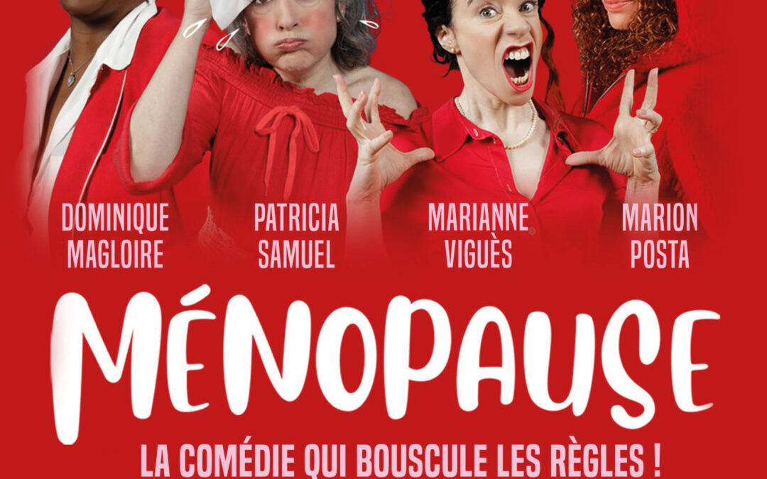 THÉÂTRE – Ménopause – 22 fév.