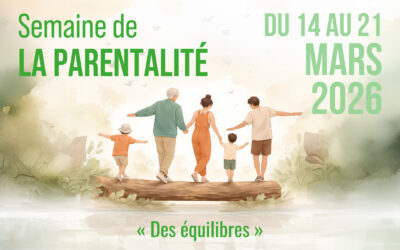 Semaine de la parentalité – 14 au 21 mars 2026